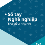 Tài liệu hướng nghiệp – Sổ tay nghề nghiệp tra cứu nhanh