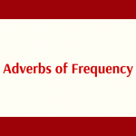 012. Adverbs of Frequency – Learn Meaning, Definition and Usage with Examples