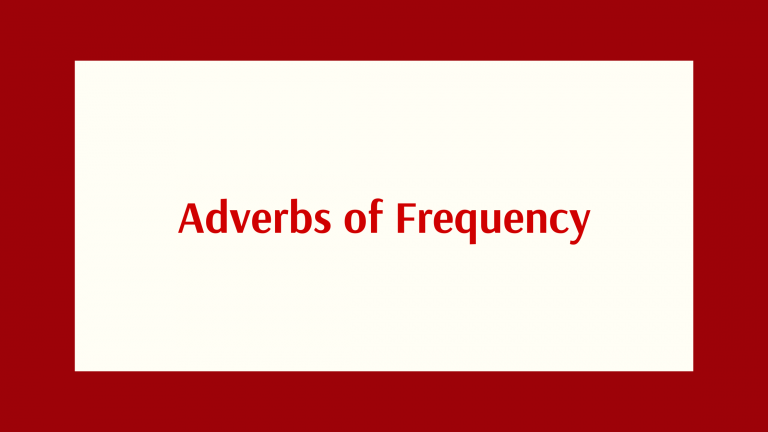 Adverbs of Frequency - Learn Meaning, Definition and Usage with Examples