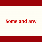023. Grammar: Some and any