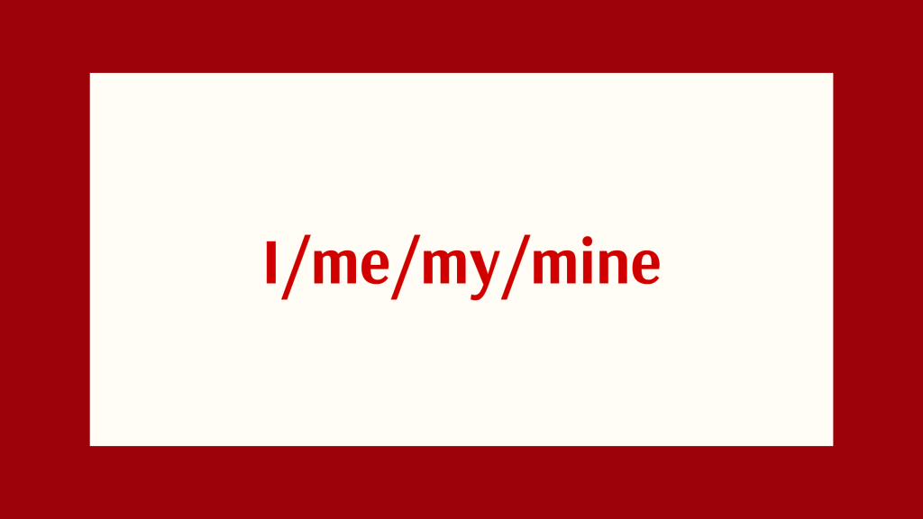 025. Grammar: I/me/my/mine